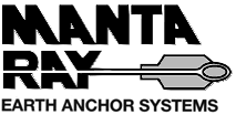 Manta Ray Earth Anchor Systems